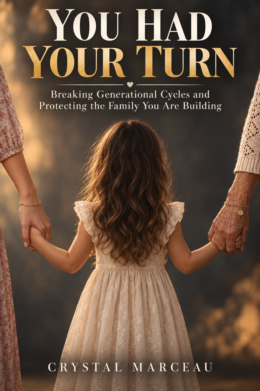 You Had Your Turn by Crystal Marceau. A girl holding hands with two generations of women.